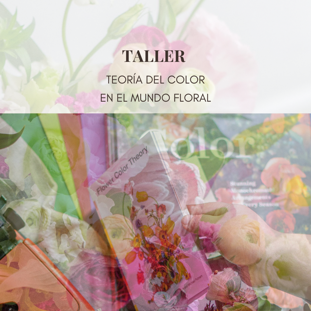 CLASE GRABADA - TEORÍA DEL COLOR EN EL MUNDO FLORAL